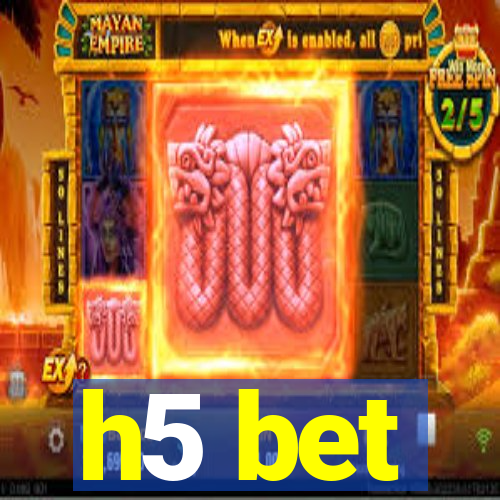 h5 bet